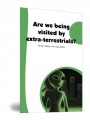 Are we being visited by extra-terrestrials?